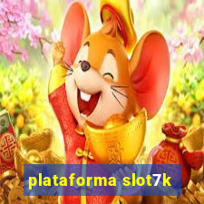 plataforma slot7k